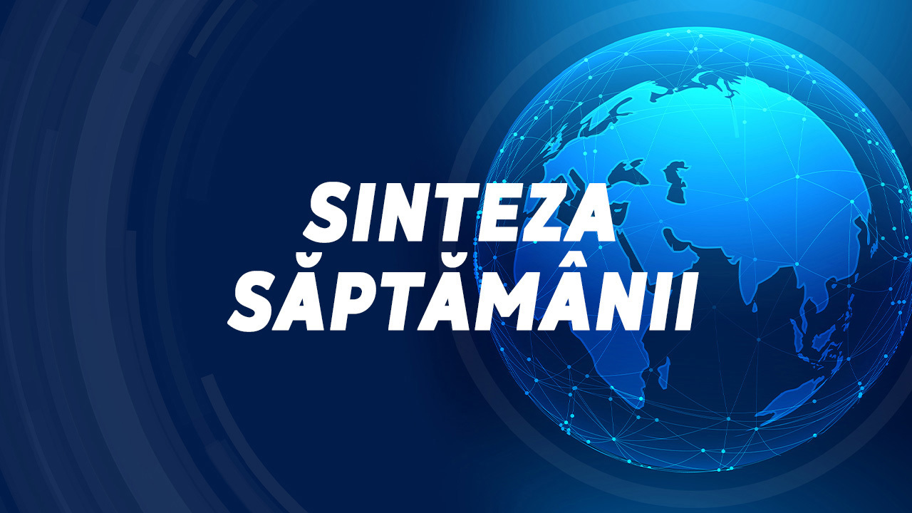 Sinteza Săptămânii * Realizatoare Victoria Borodin | 19.12.2025