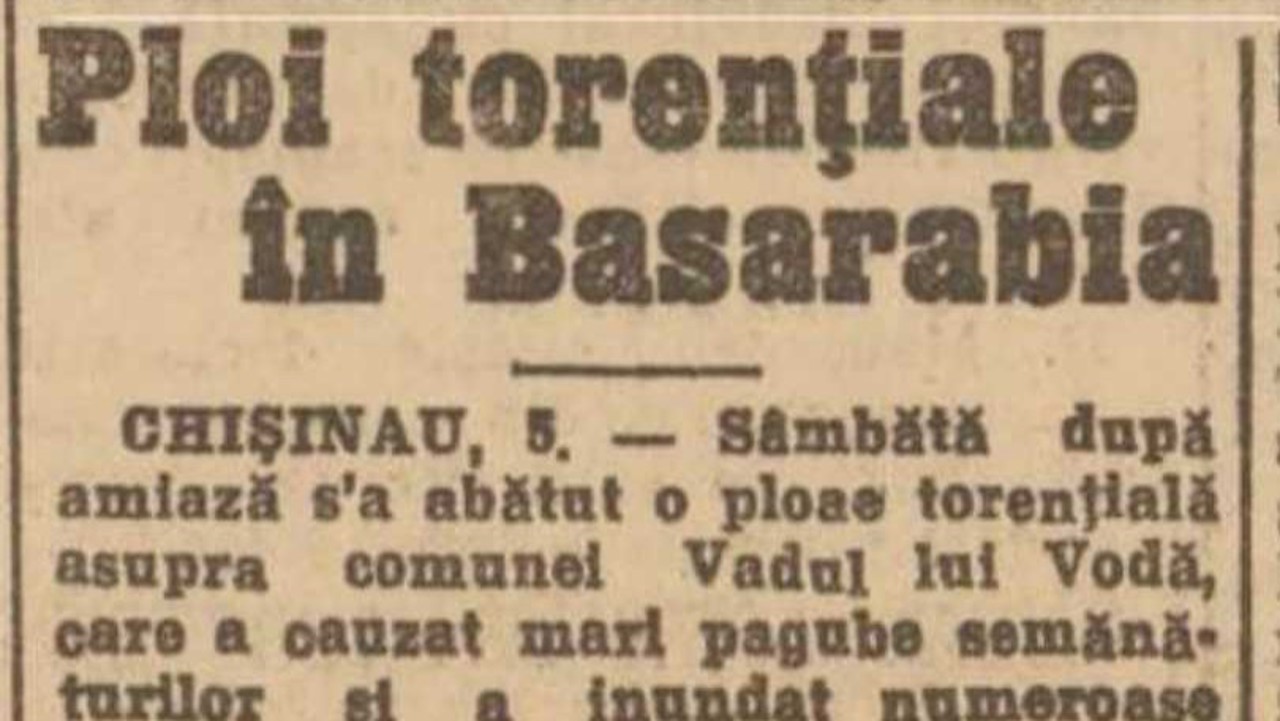 Revista presei interbelice: Apă de până la doi metri în urma ploilor torențiale la Ștefan Vodă și Tighina