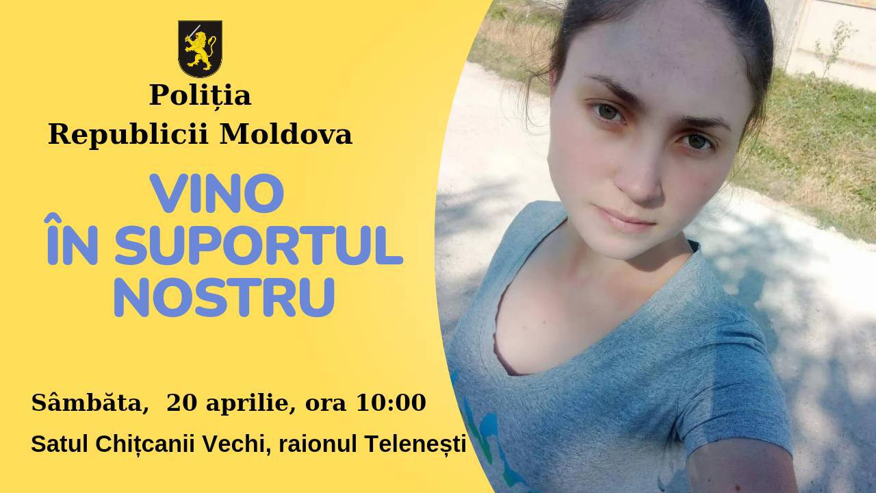 Dispariția fetei din Orhei // Poliția a lansat o amplă acțiune de căutare în localitatea Chițcanii Vechi, raionul Telenești 