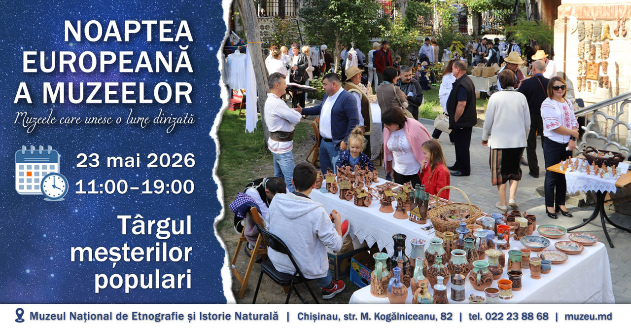 Noaptea Europeană a Muzeelor la MNEIN: Târgul Meșterilor Populari și ateliere de creație cu intrare gratuită