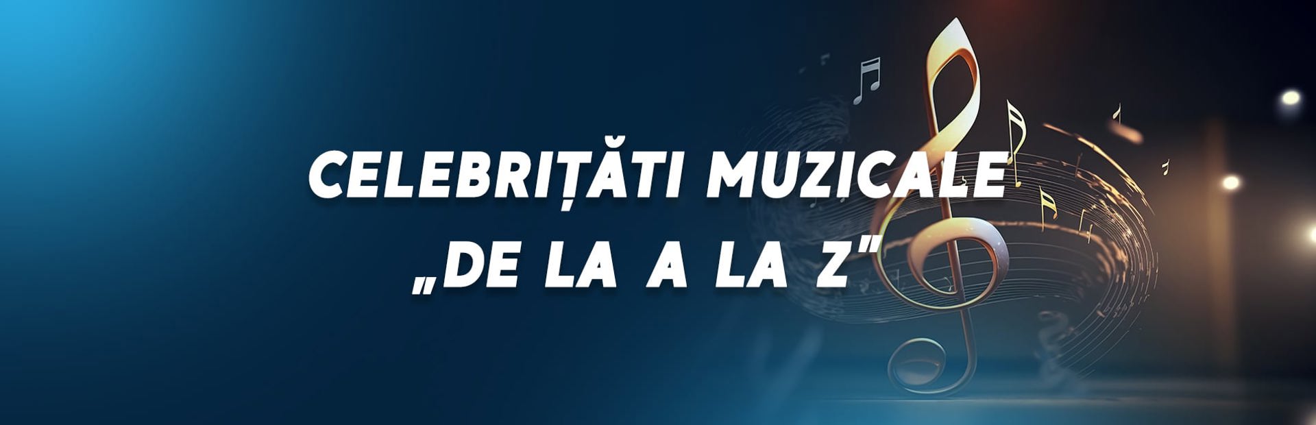 Celebrități muzicale de la A la Z