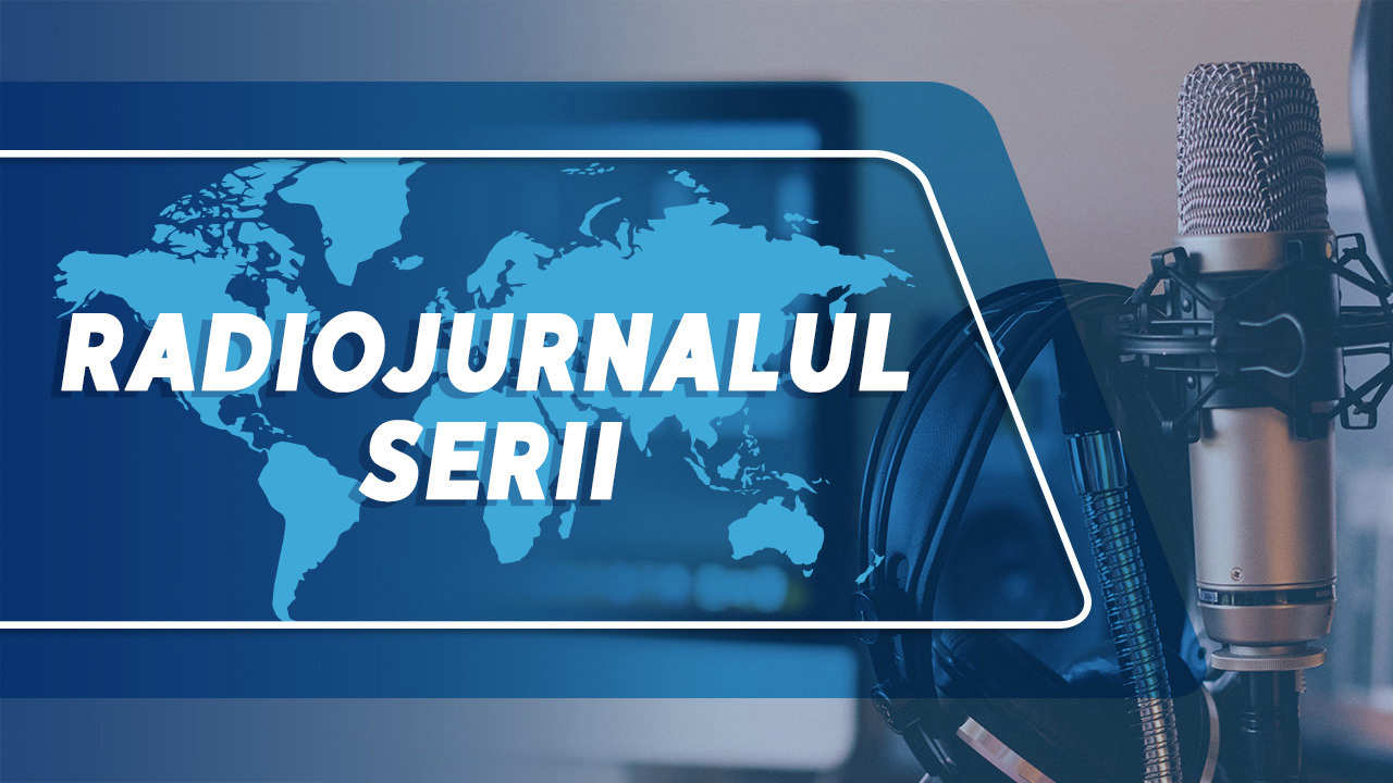 Radiojurnalul Serii cu Lucia Vulpe | Sport cu Efim Ignat | 02.08.2026