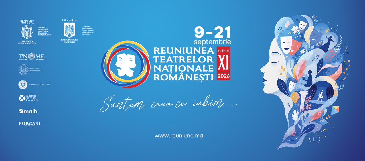 Reuniunea Teatrelor Naționale Românești revine la Chișinău: 12 zile de spectacole și dialog cultural